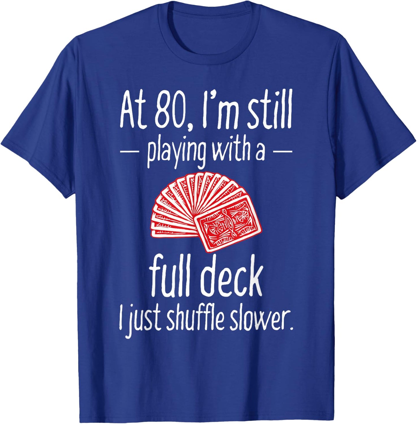 Funny 80th Birthday Gift 80 Year Old Cards T-Shirt - T-Shirt | Royal