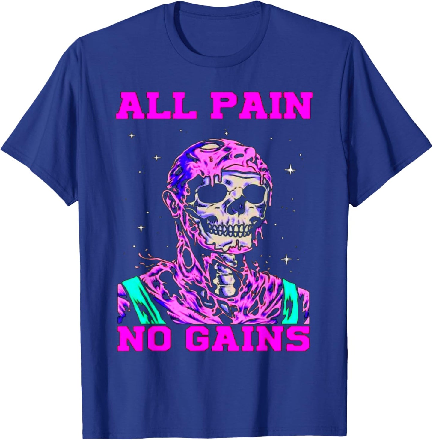 All Pain No Gains Fitness Weightlifting Bodybuilding Gym T-Shirt - T-Shirt | Royal