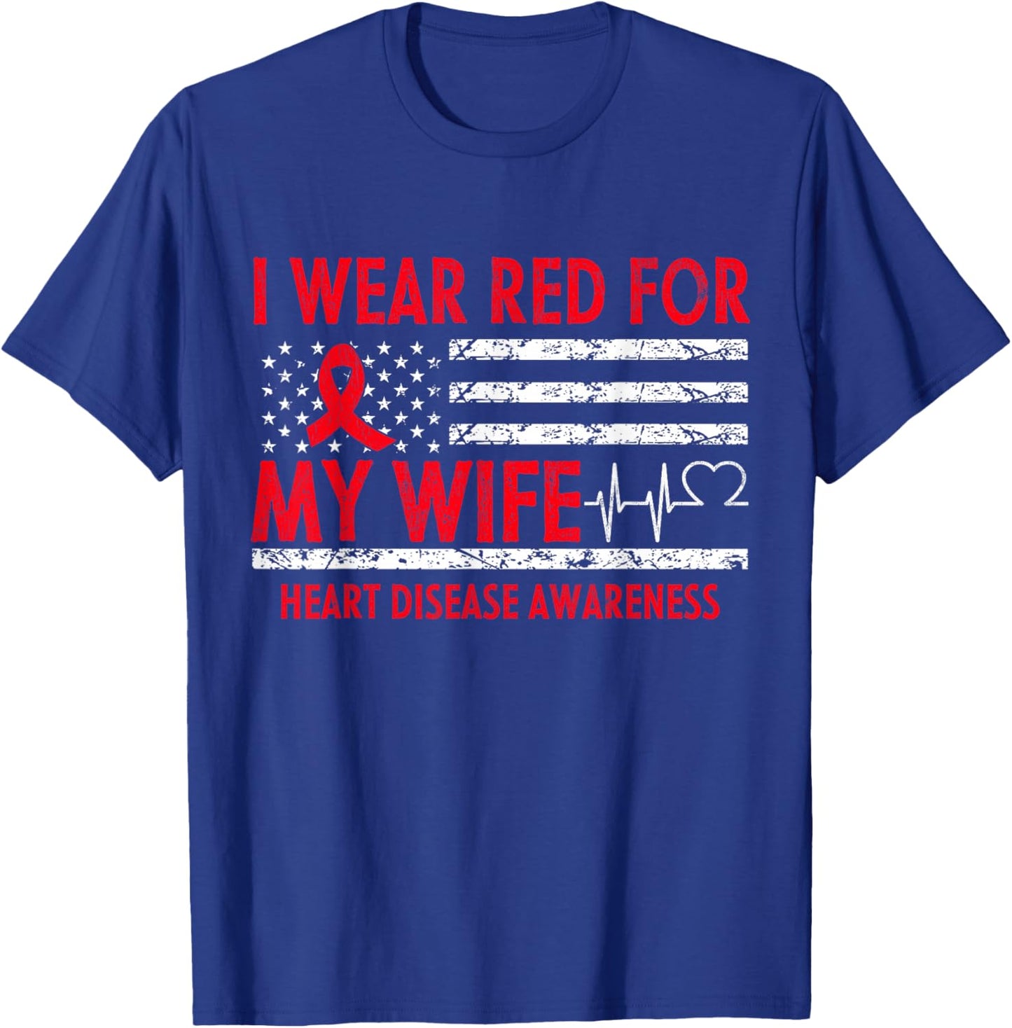 I Wear Red For My Wife Heart Disease Awareness T-Shirt - T-Shirt | Royal