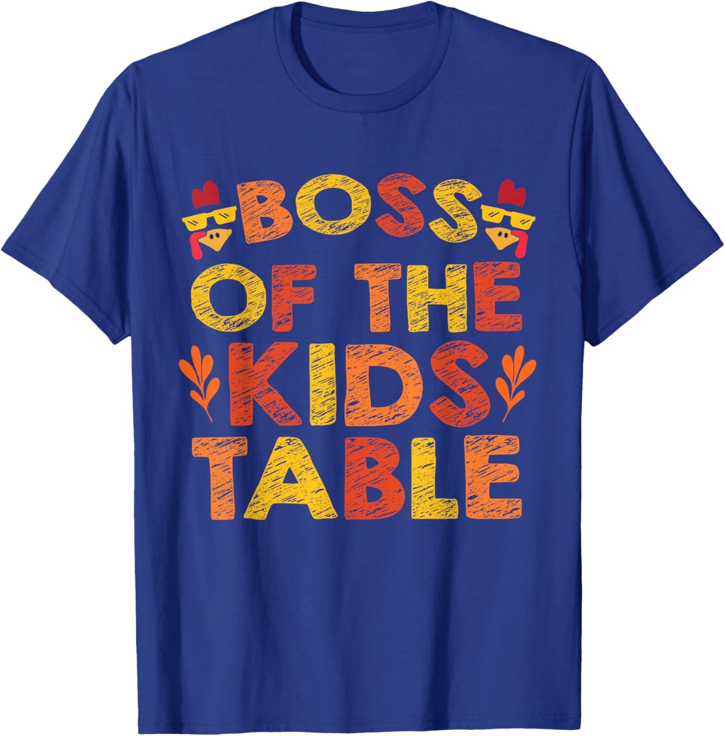 Boss of the Kids Table Thanksgiving T-Shirt - T-Shirt | Royal