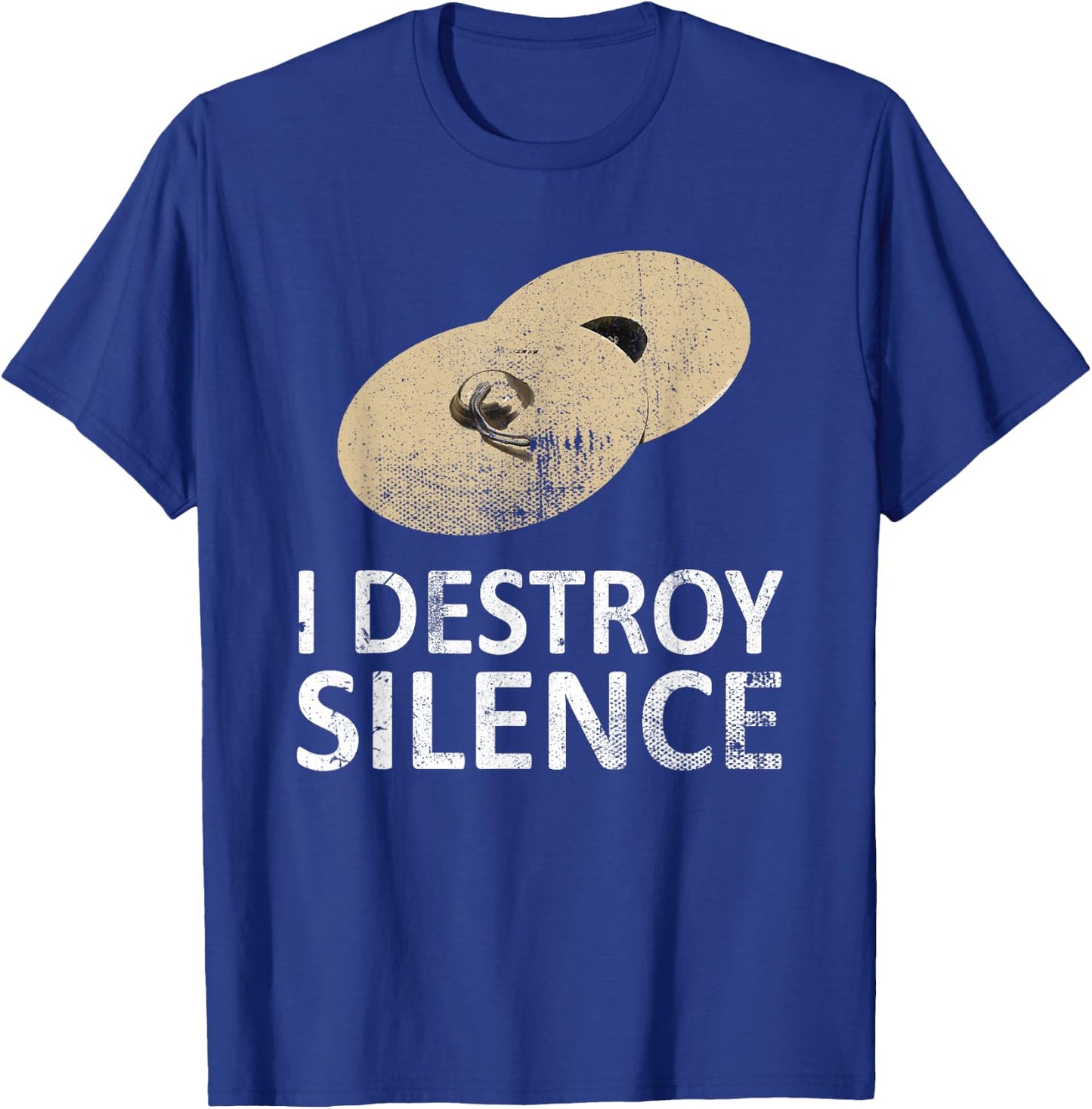 I Destroy Silence - Funny Cymbals Players T-Shirt - T-Shirt | Royal