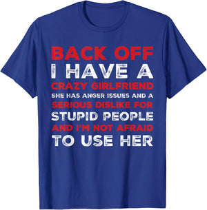Back off I have a crazy girlfriend T-Shirt - T-Shirt | Royal