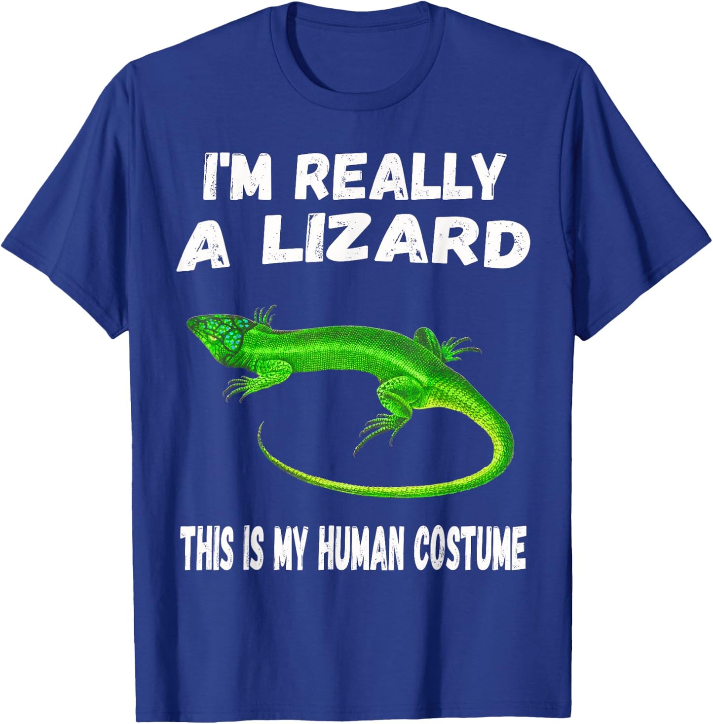 This is my Human Costume I'm Really a LIZARD Cute T-Shirt - T-Shirt | Royal