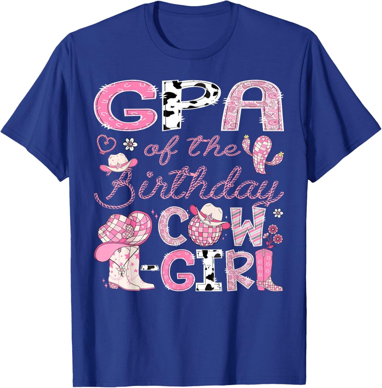 GPA Of The Birthday Cow-Girl Rodeo CowGirl 1St Birthday T-Shirt - T-Shirt | Royal