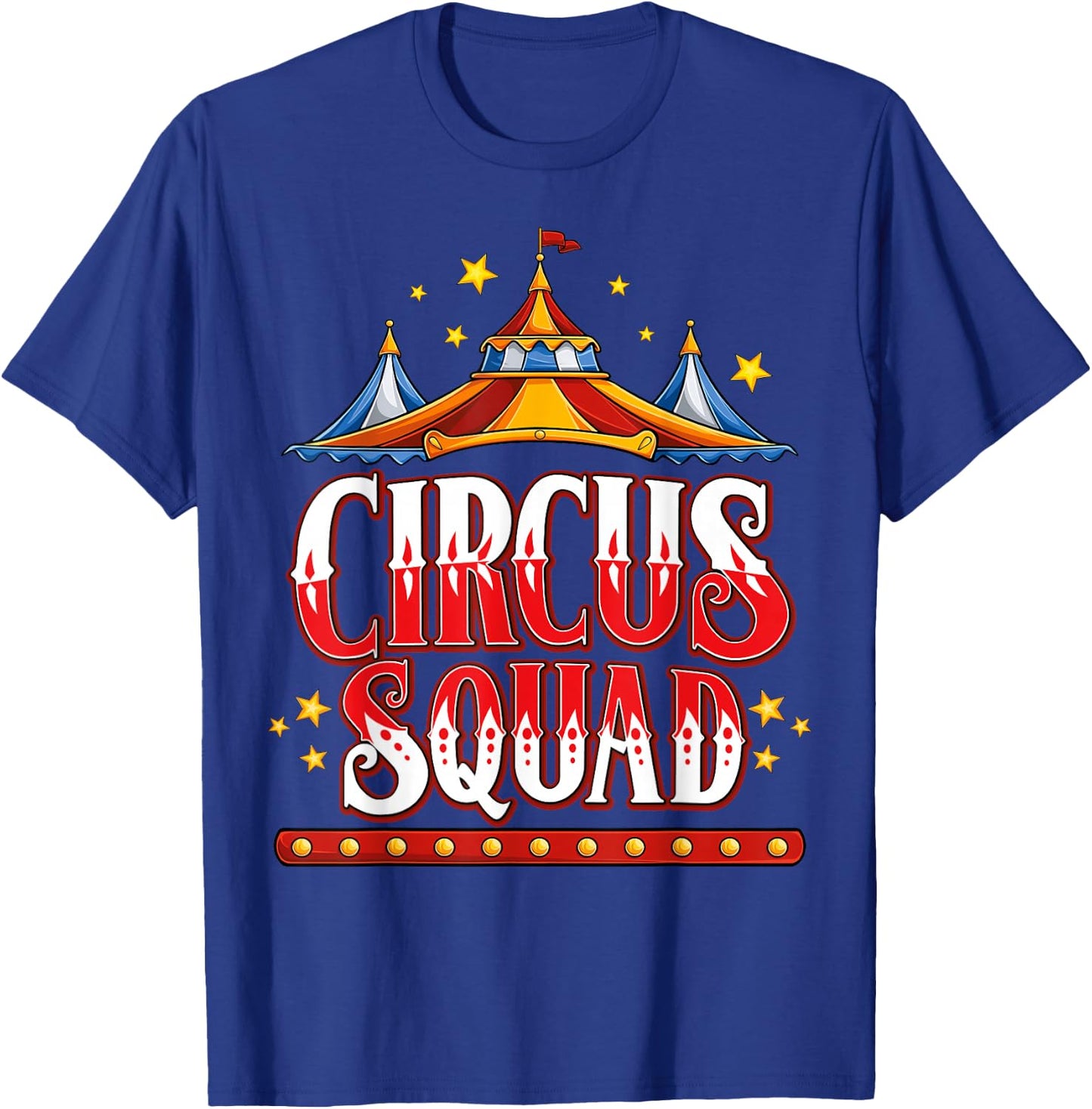 Circus Squad Event Carnival Staff Birthday Party Theme Show T-Shirt - T-Shirt | Royal