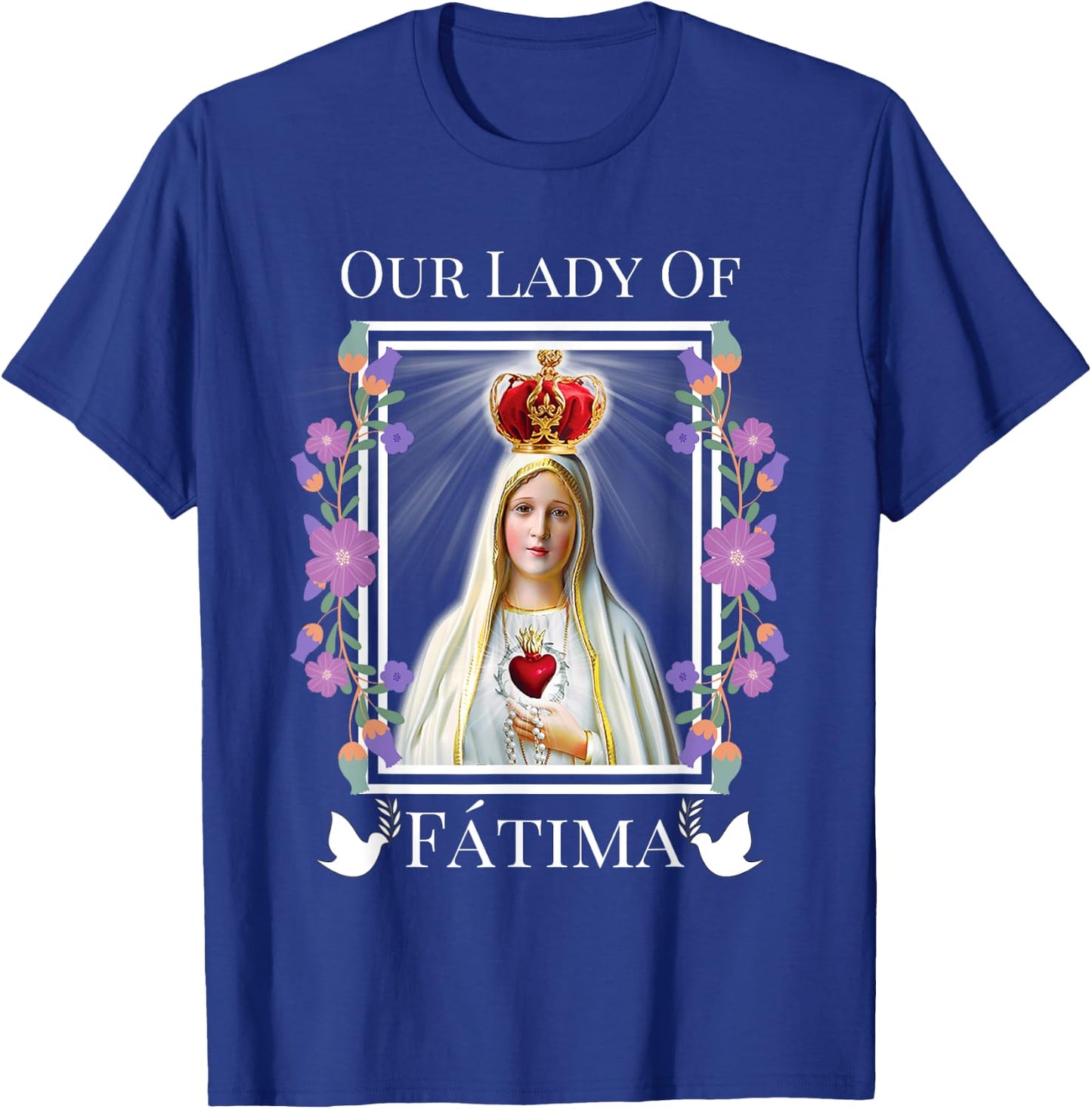 Our Lady of Fatima Immaculate Heart of Blessed Virgin Mary T-Shirt - T-Shirt | Royal