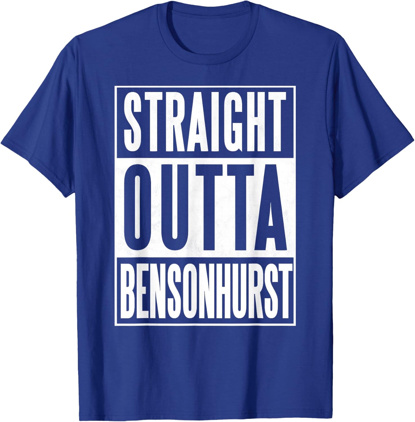 Straight Outta Bensonhurst Brooklyn T-Shirt - T-Shirt | Royal