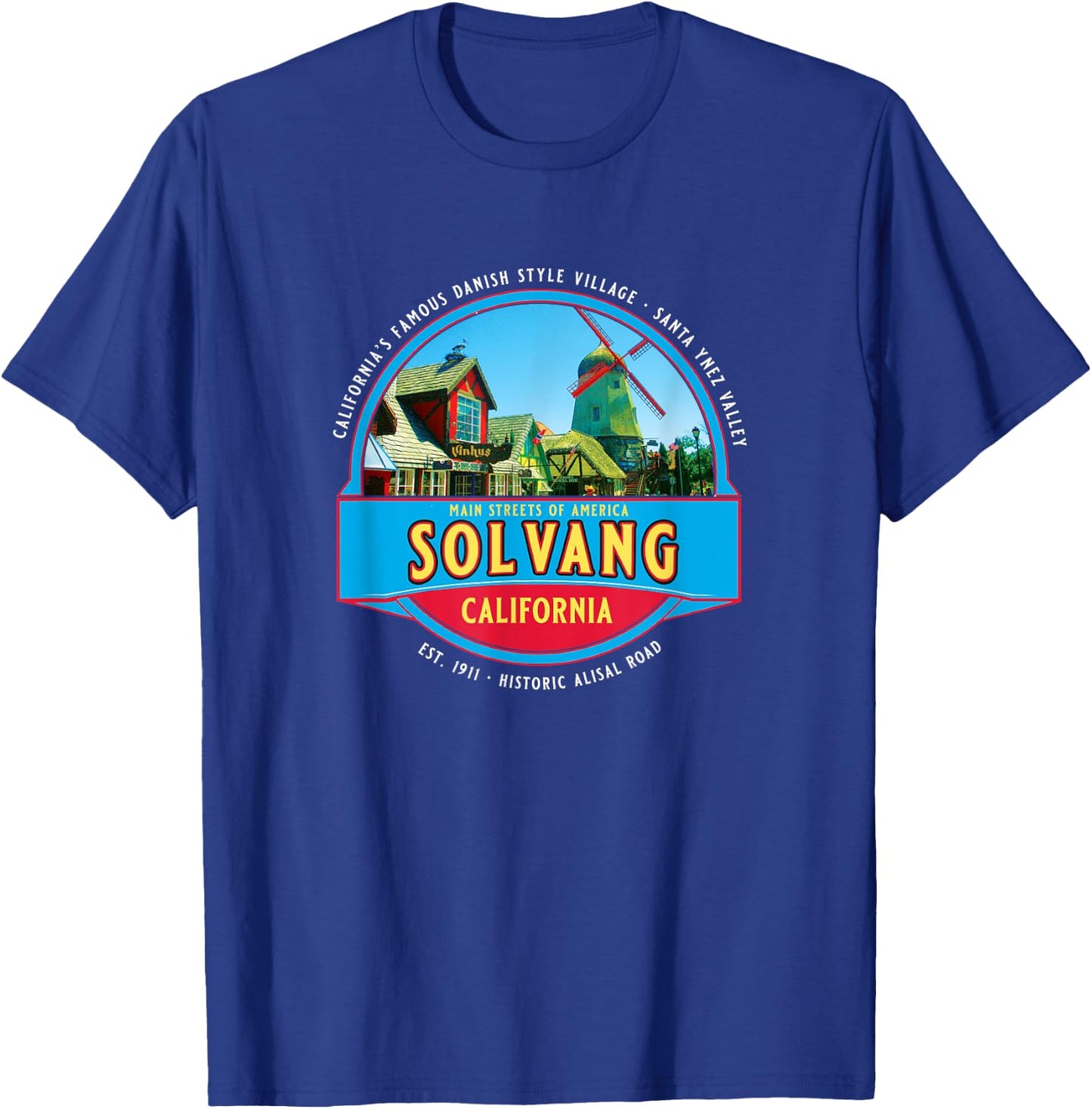 Solvang California USA Danish Village Santa Ynez Valley T-Shirt - T-Shirt | Royal