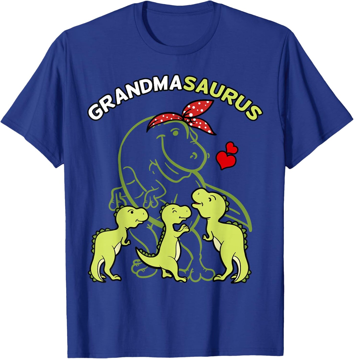 Grandmasaurus Grandma Tyrannosaurus Dinosaur Mother's Day T-Shirt - T-Shirt | Royal