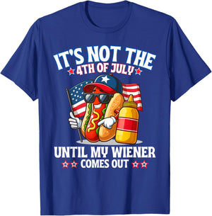 American Flag It's Not The 4th of July Until My Weiner T-Shirt - T-Shirt | Royal