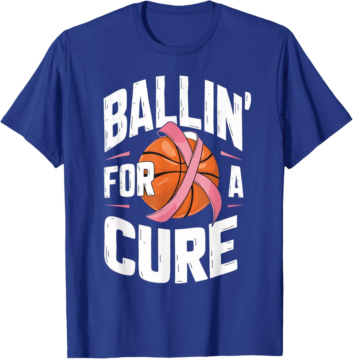 Basketball Breast Cancer Awareness Ballin for a Cure T-Shirt - T-Shirt | Royal