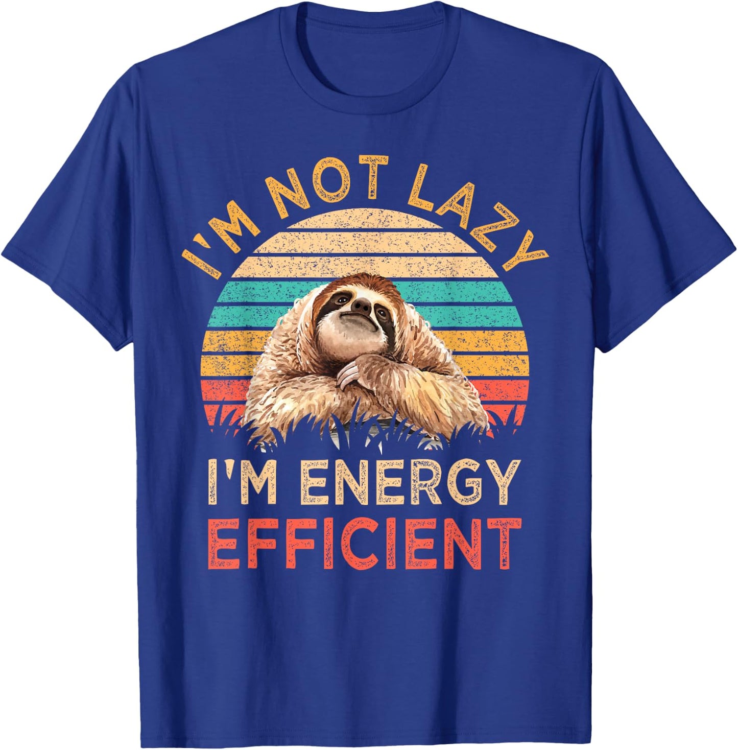 I'm Not Lazy I'm Energy Efficient Funny Sloth Gift Vintage T-Shirt - T-Shirt | Royal