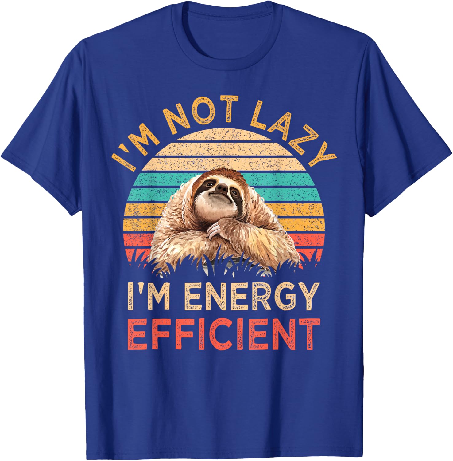 I'm Not Lazy I'm Energy Efficient Funny Sloth Gift Vintage T-Shirt - T-Shirt | Royal