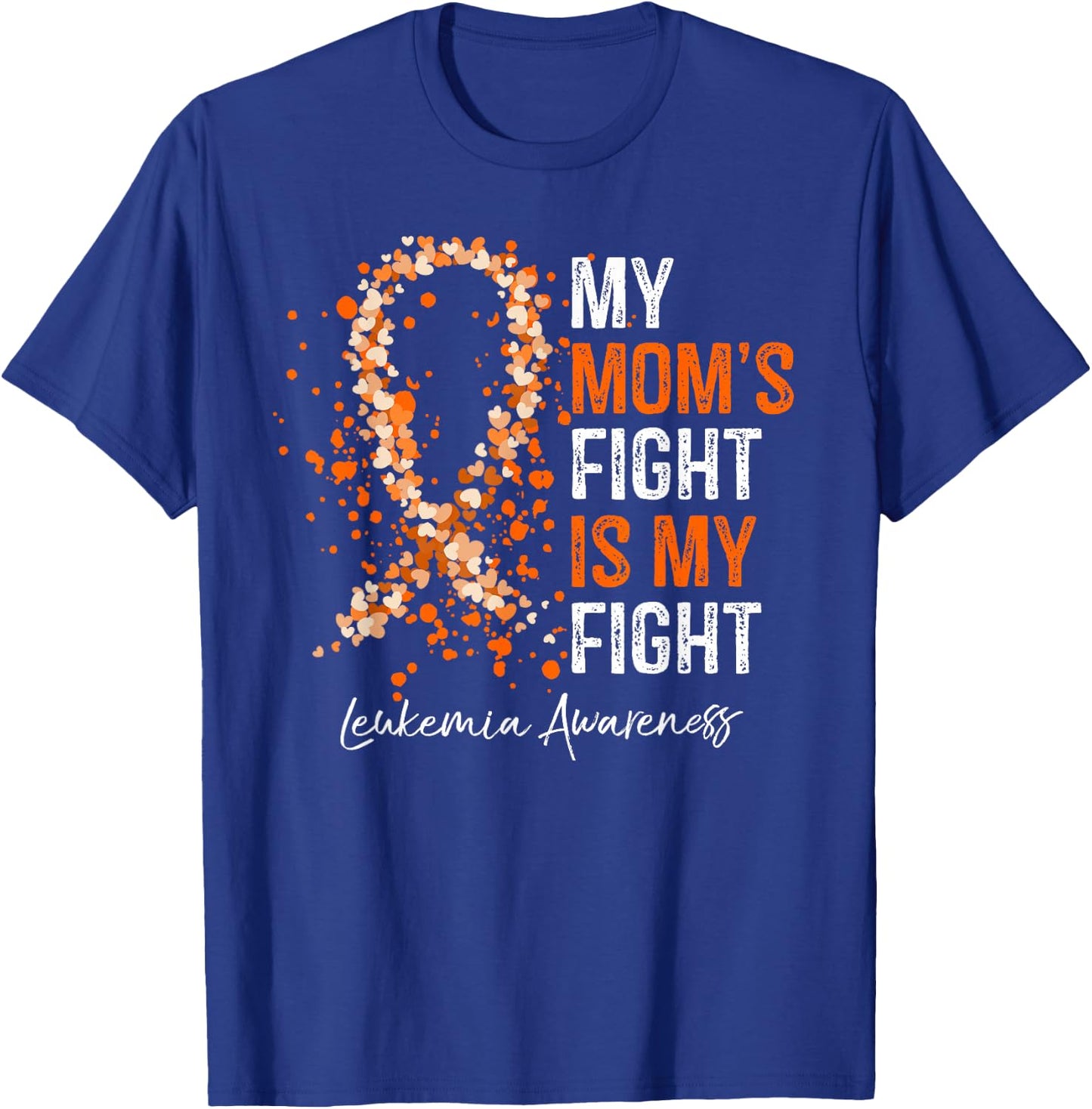 My Mom's Fight Is My Fight - Leukemia Awareness Gifts T-Shirt - T-Shirt | Royal