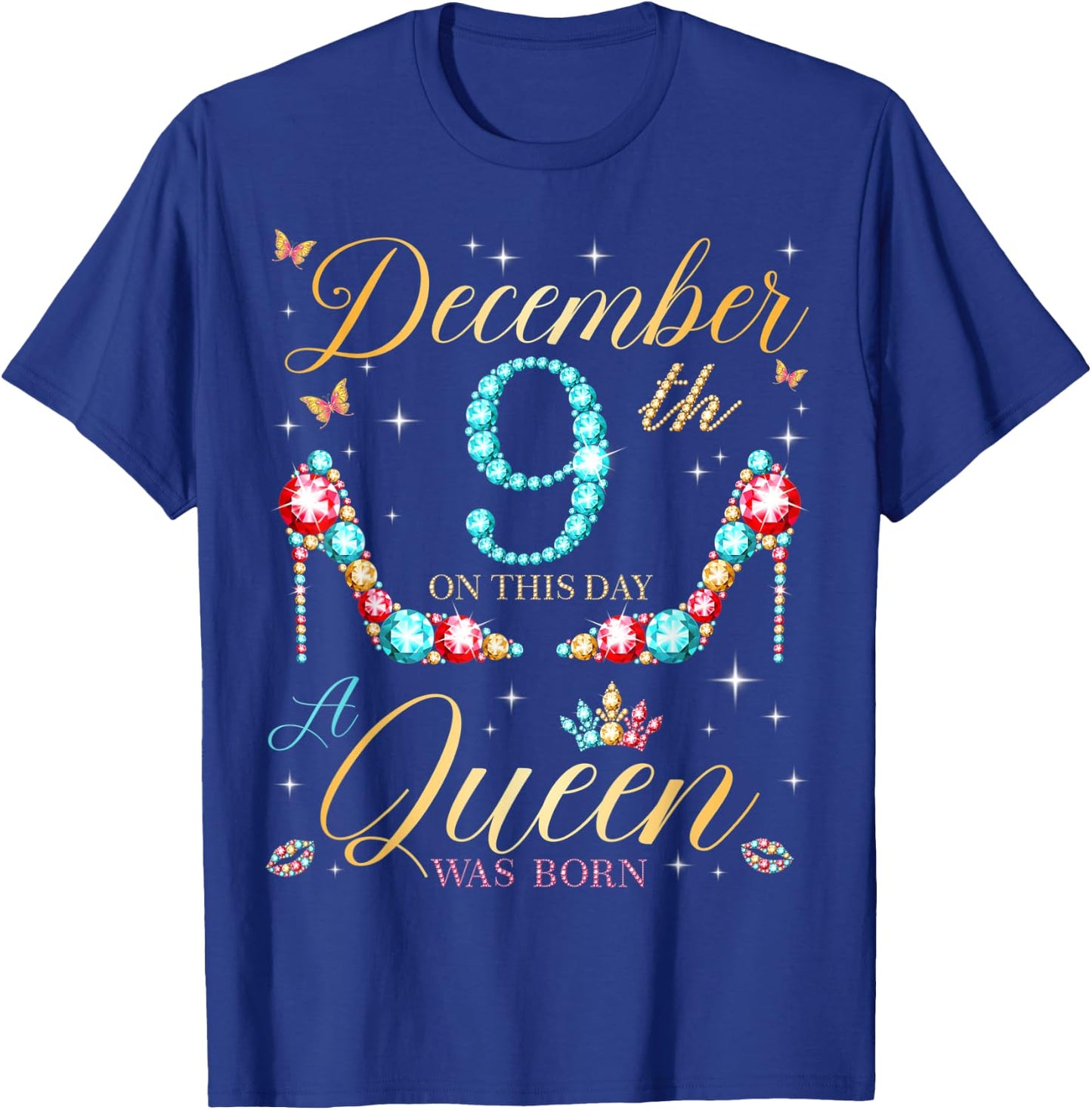 On December 9th A Queen Was Born on December 9 Birthday T-Shirt - T-Shirt | Royal