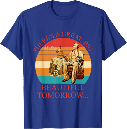 There's A Great, Big, Beautiful Tomorrow Vintage T-Shirt - T-Shirt | Royal