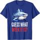 Guess What Week It Is T-Shirt - T-Shirt | Royal