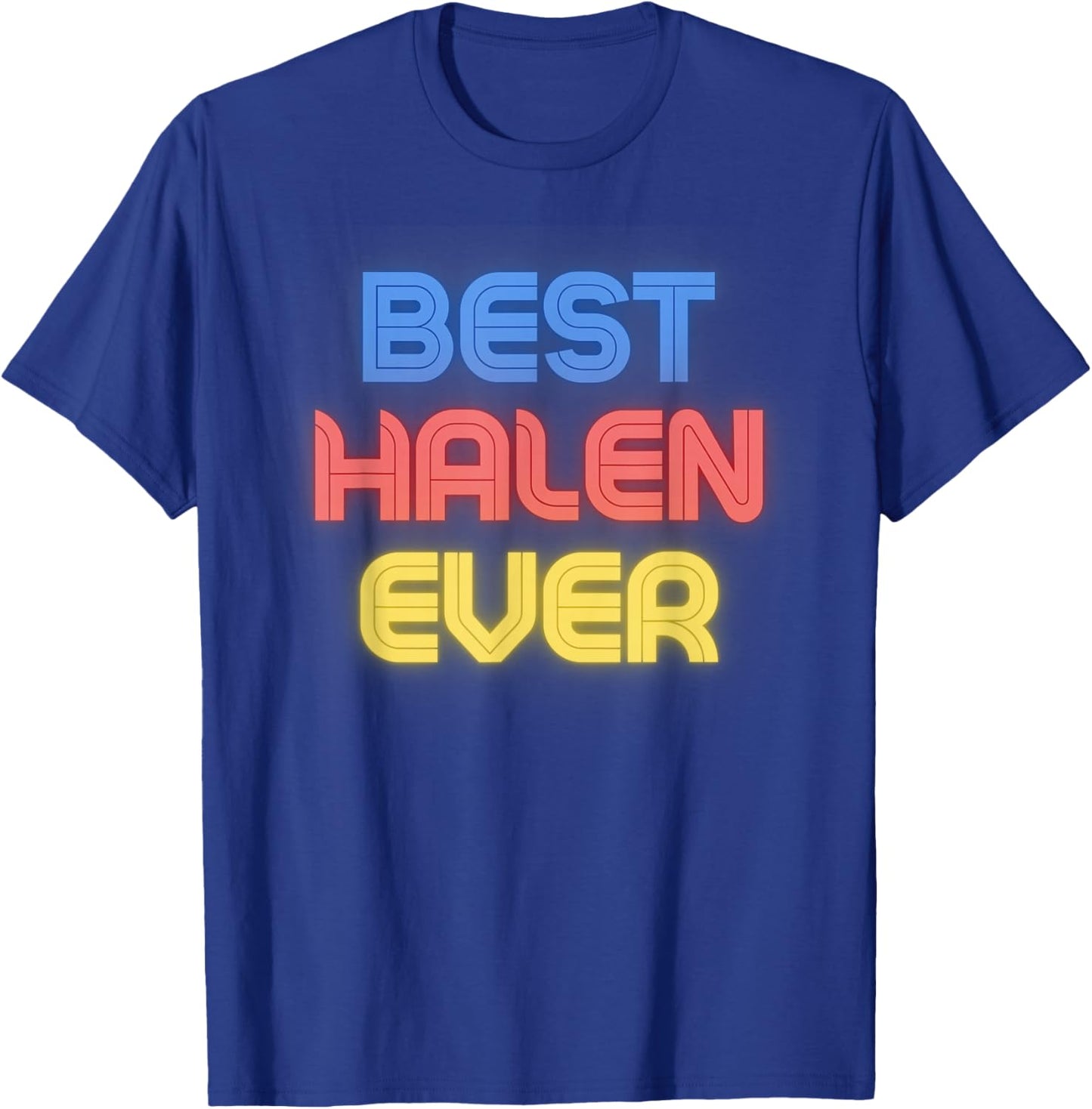 Best Halen Ever - Funny Halen Name Halen T-Shirt - T-Shirt | Royal