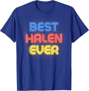 Best Halen Ever - Funny Halen Name Halen T-Shirt - T-Shirt | Royal