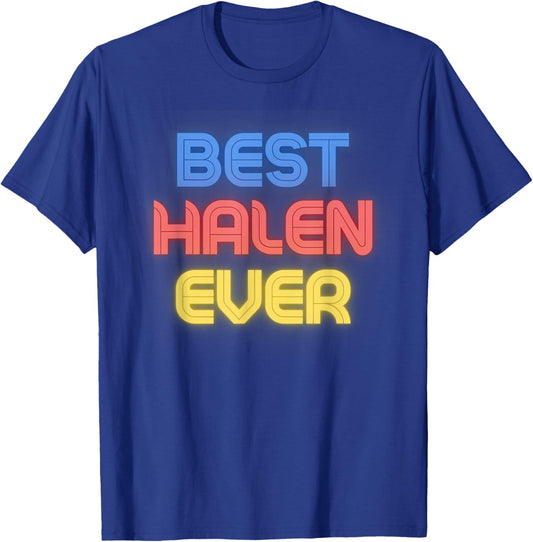 Best Halen Ever - Funny Halen Name Halen T-Shirt - T-Shirt | Royal