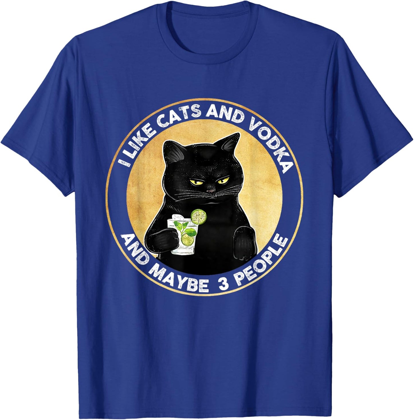 I Like Cats And Vodka And Maybe 3 People Vintage T-Shirt - T-Shirt | Royal