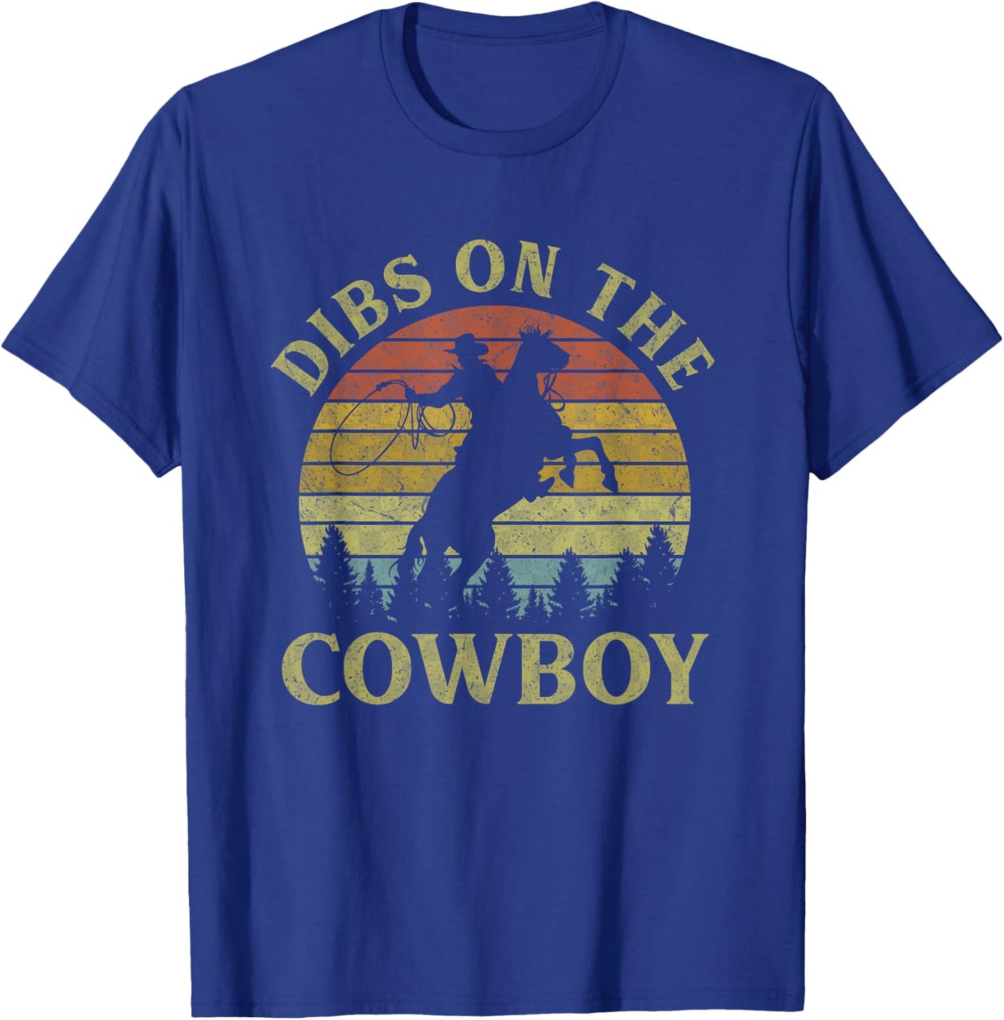 Dibs On The Cowboy Riding Horse Vintage Western Country T-Shirt - T-Shirt | Royal