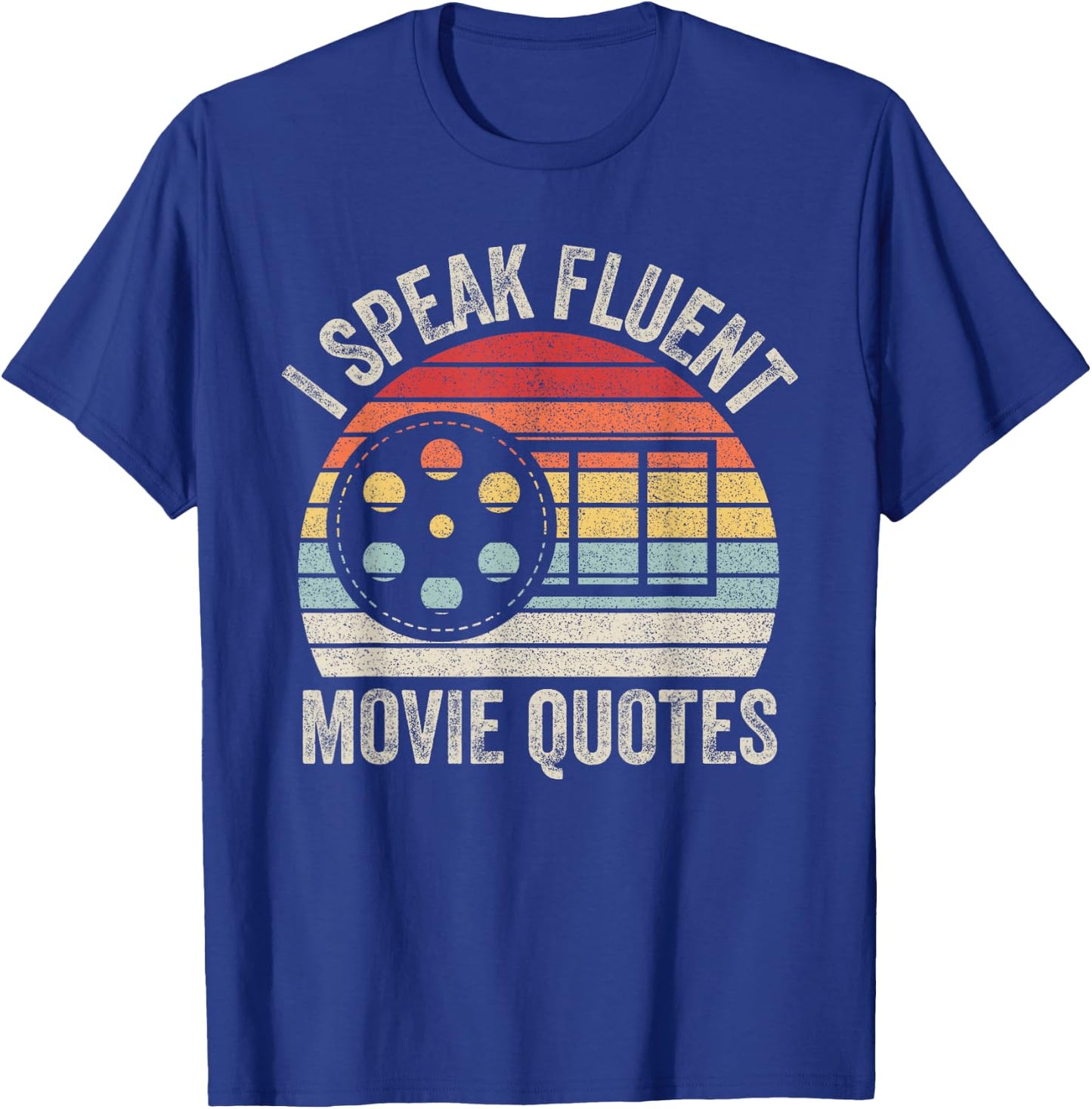 Vintage Retro I Speak Fluent Movie Quotes Movie Lover T-Shirt - T-Shirt | Royal