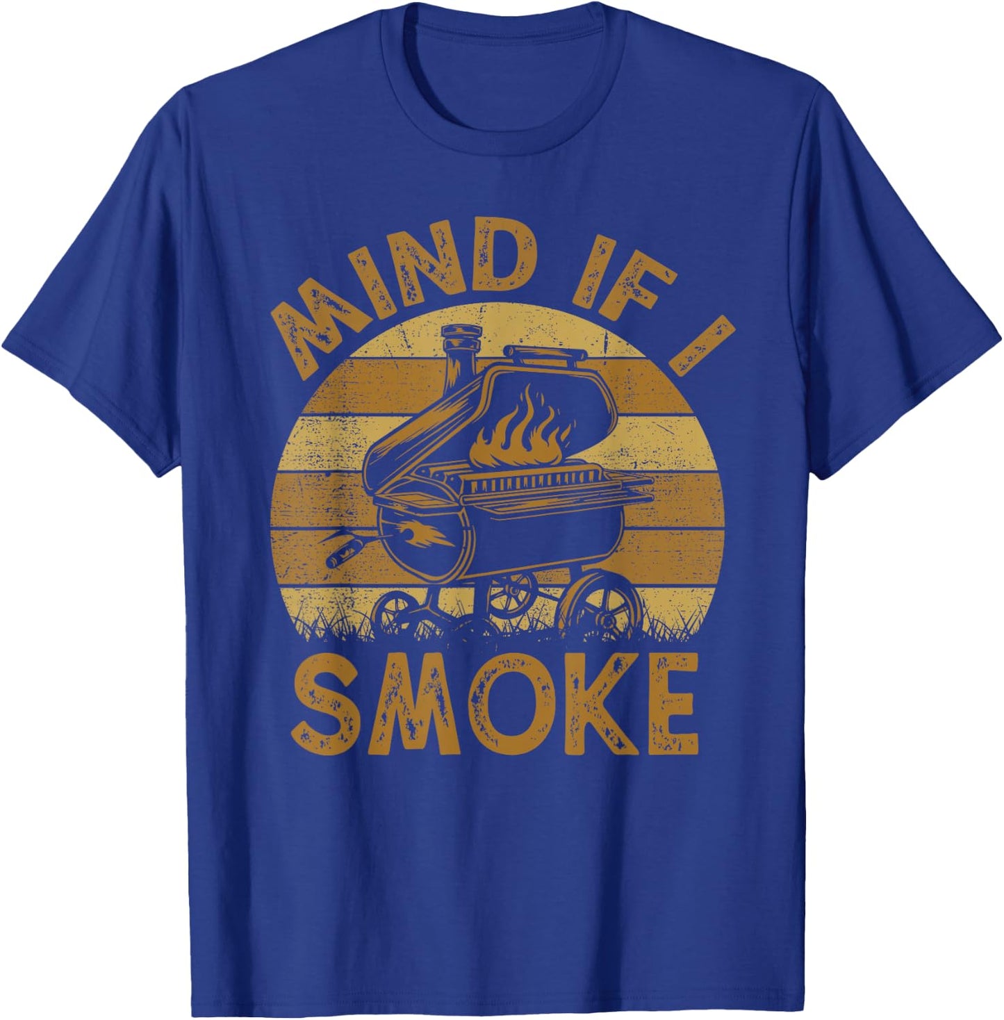 Mind If I Smoke Funny BBQ Barbeque Grilling Chef Dad T-Shirt - T-Shirt | Royal