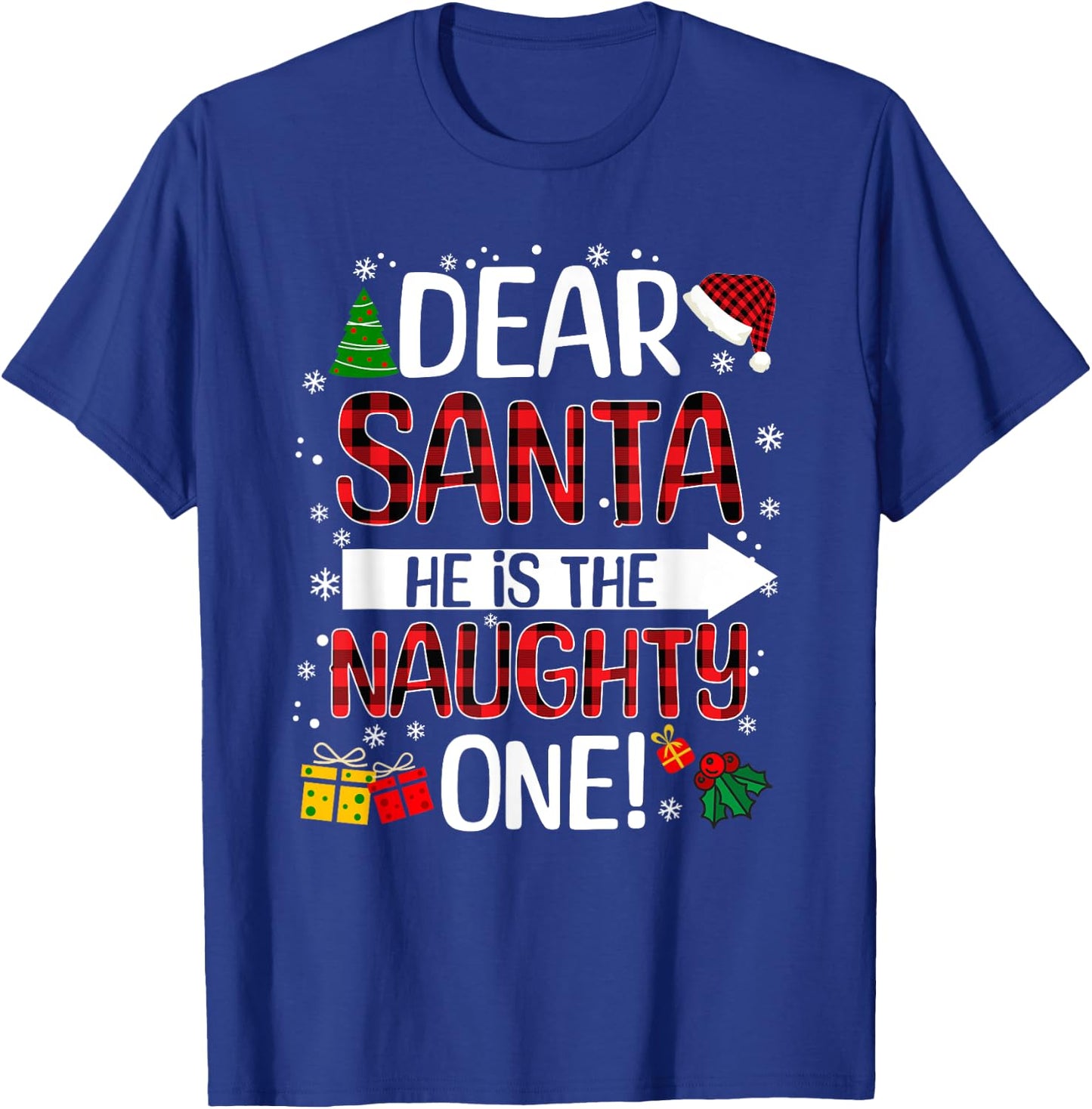 Dear Santa He Is The Naughty One Buffalo Plaid Christmas T-Shirt - T-Shirt | Royal