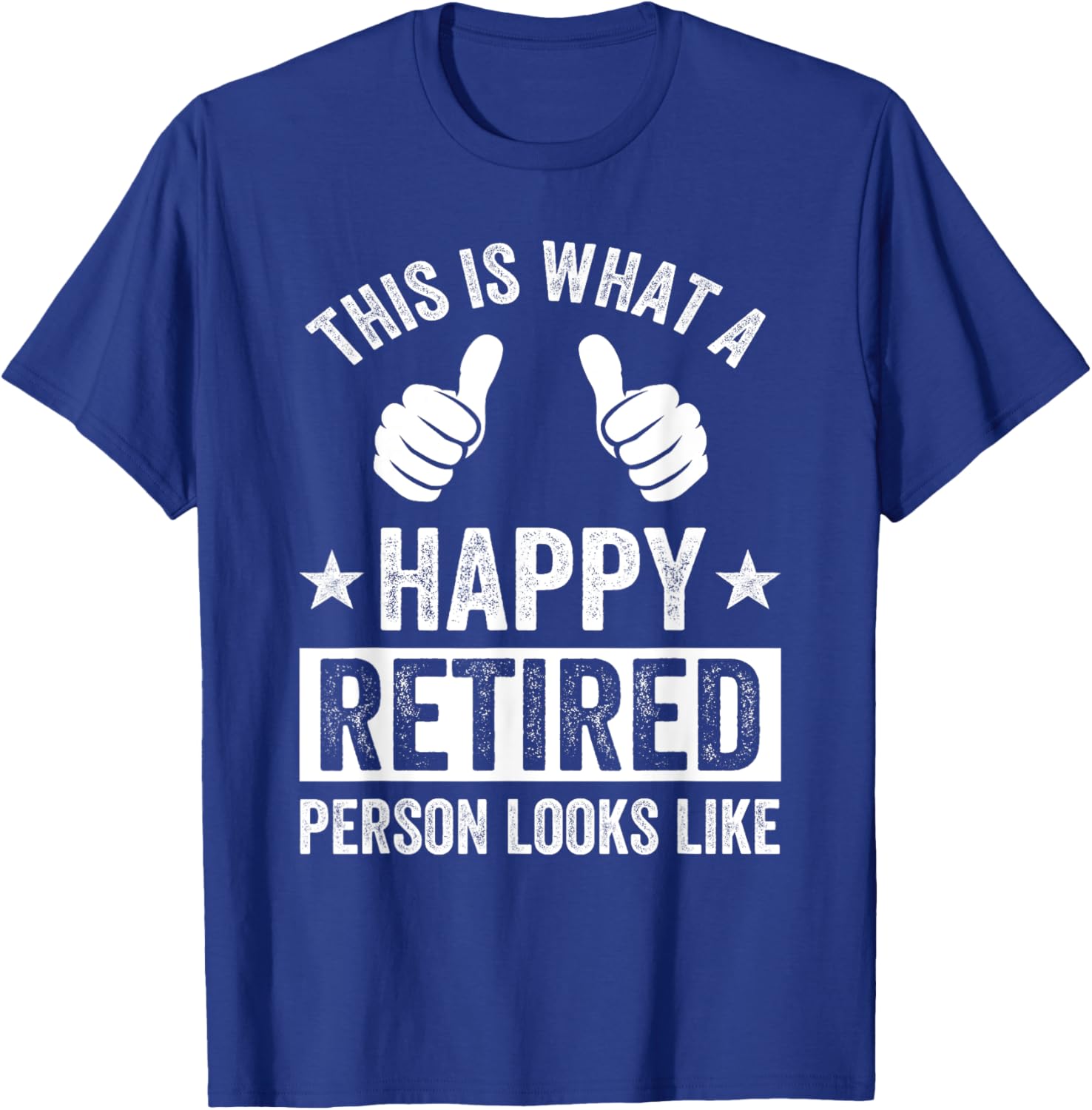 Funny Retirement Retired Men Women T-Shirt - T-Shirt | Royal