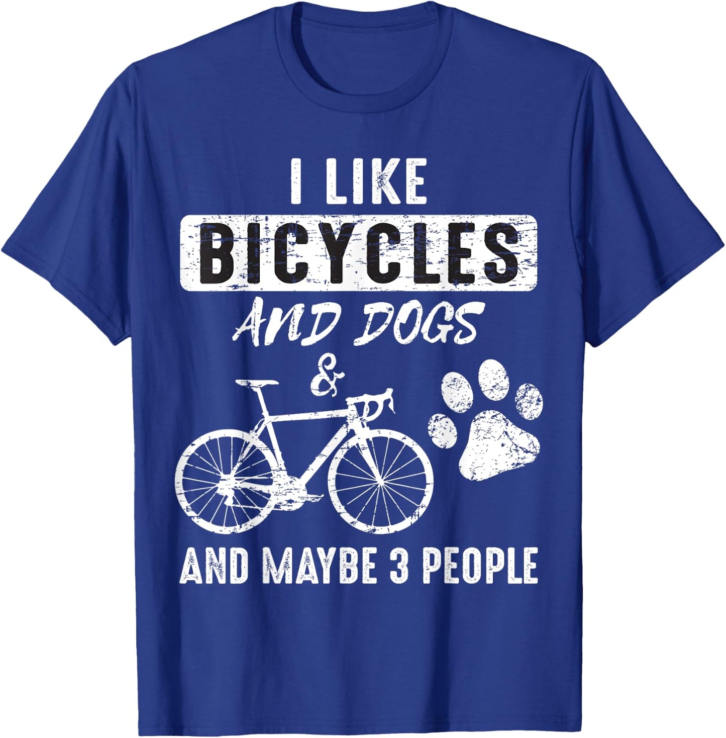 I Like Bicycles And Dogs and maybe 3 People T-Shirt - T-Shirt | Royal