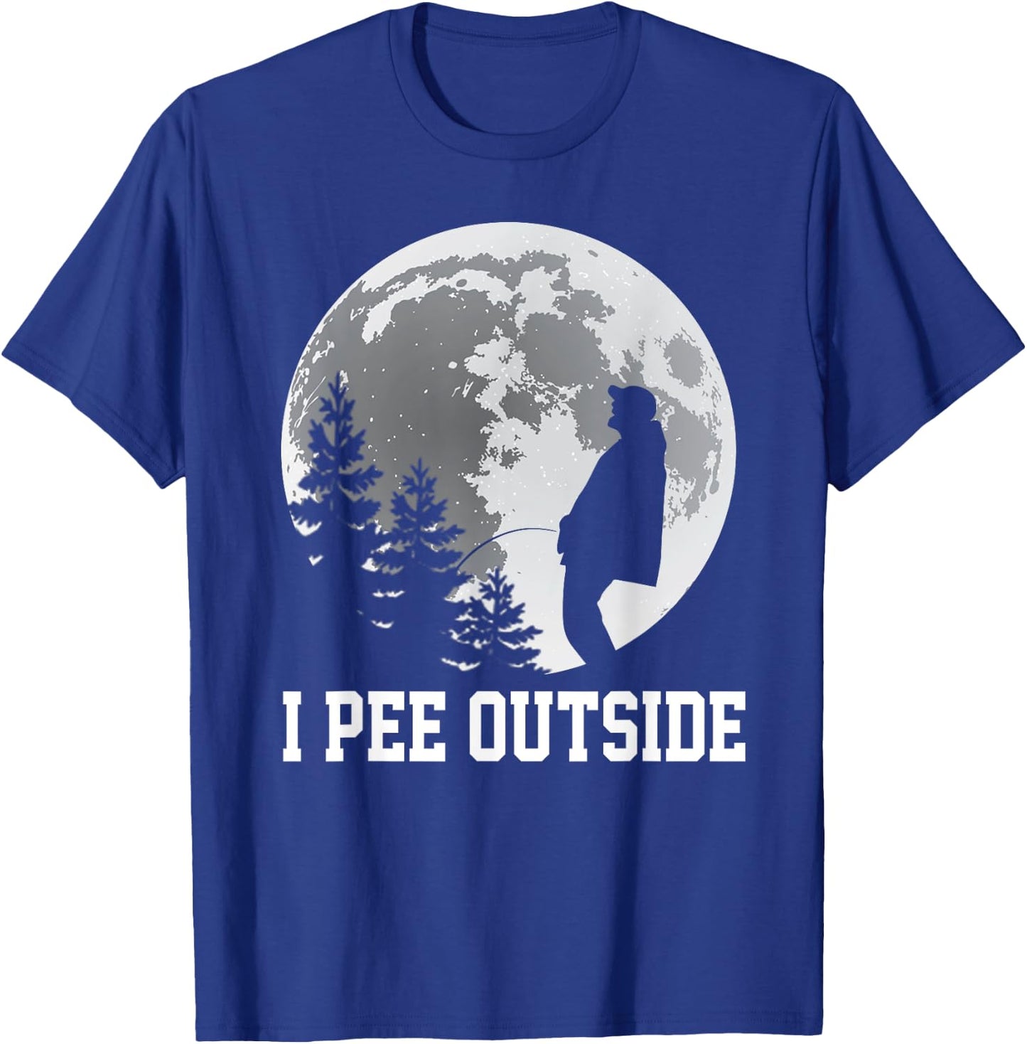 I Pee Outside I Love Peeing Outside Funny Camping Men T-Shirt - T-Shirt | Royal