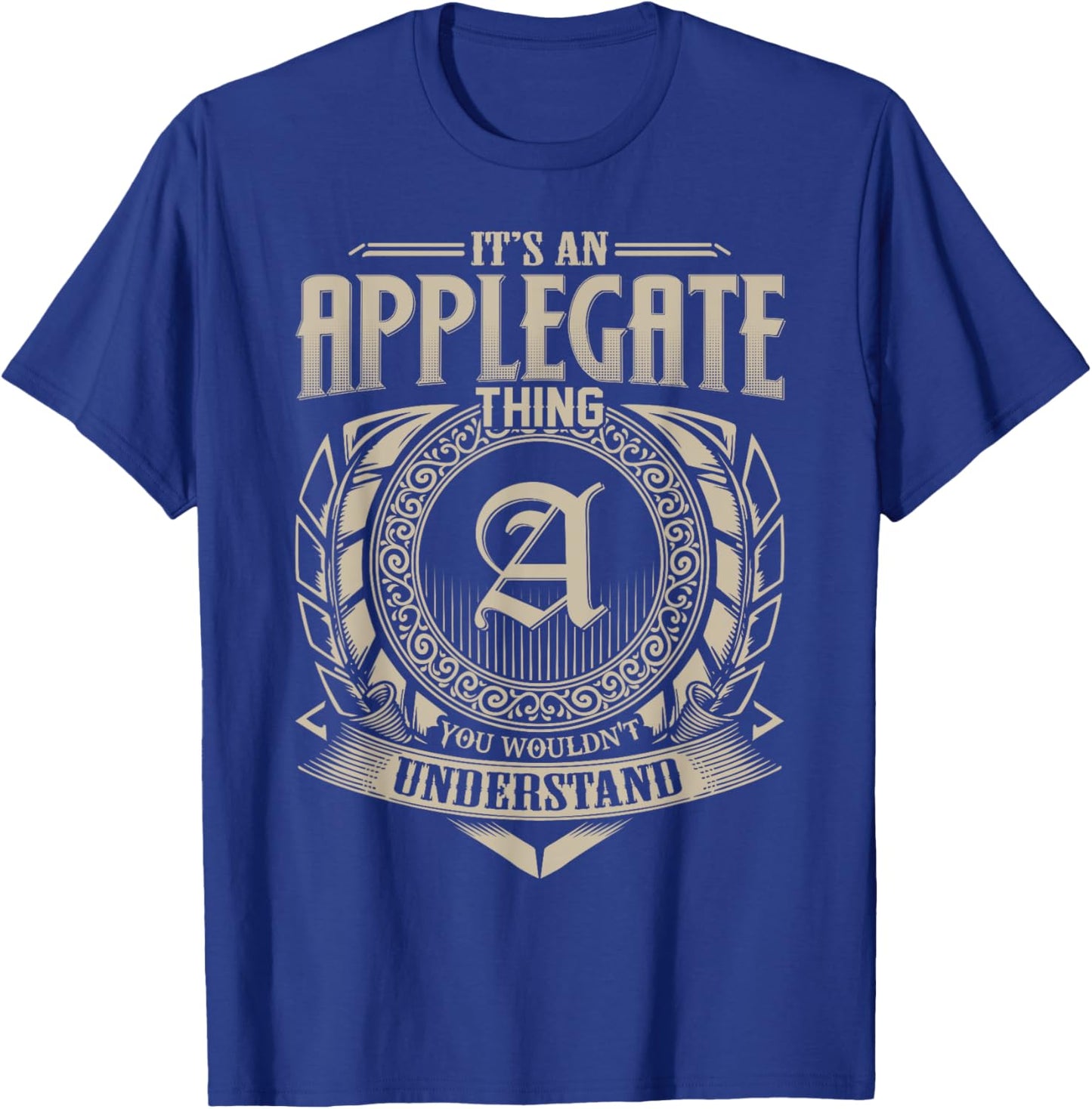 It's An APPLEGATE Thing You Wouldn't Understand Name Vintage T-Shirt - T-Shirt | Royal