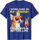 Chihuahua I Work Hard So My Chihuahua Can Have A Better Life T-Shirt - T-Shirt | Royal