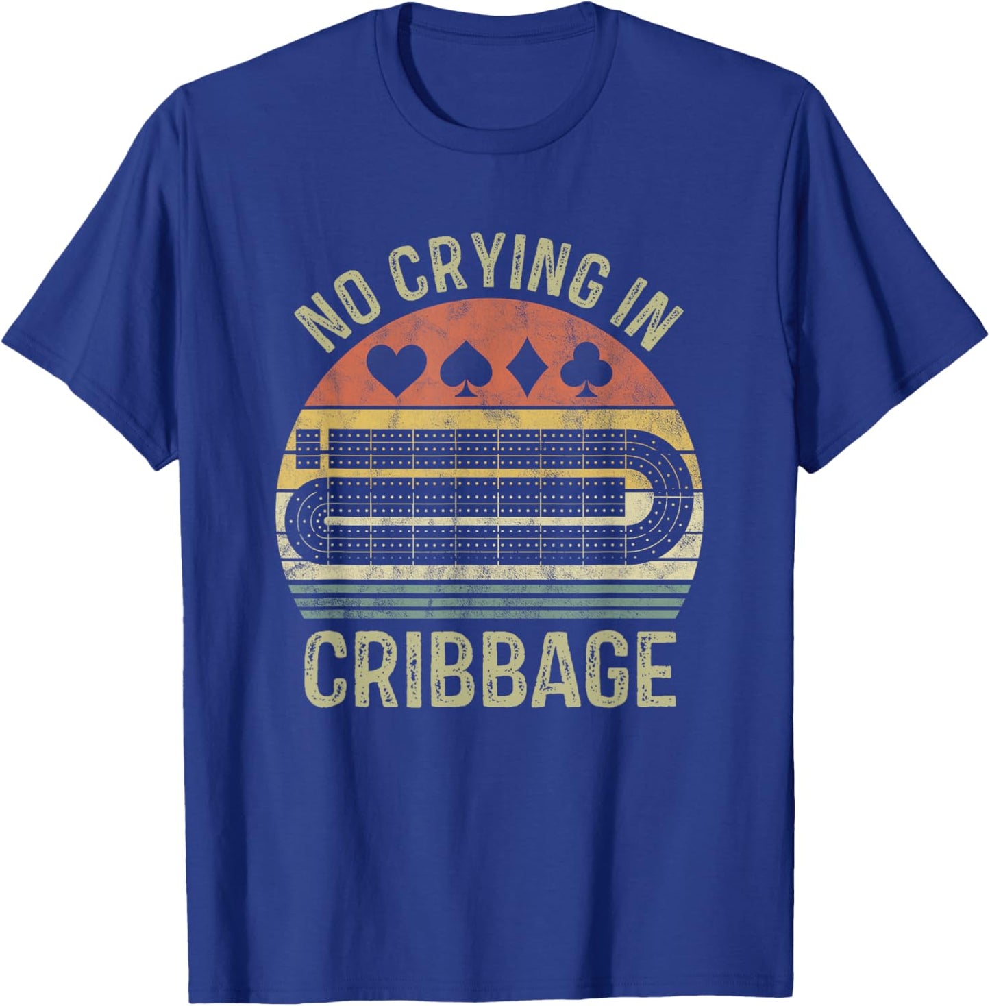 Cribbage Card Game Player Funny Lover No Crying in Cribbage T-Shirt - T-Shirt | Royal