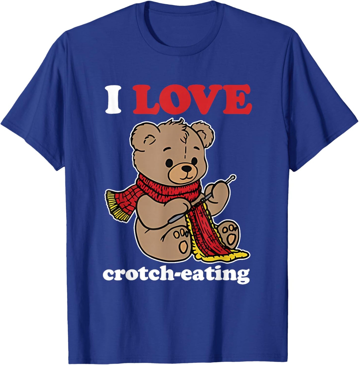 Funny I Love Crotch-Eating Design T-Shirt - T-Shirt | Royal