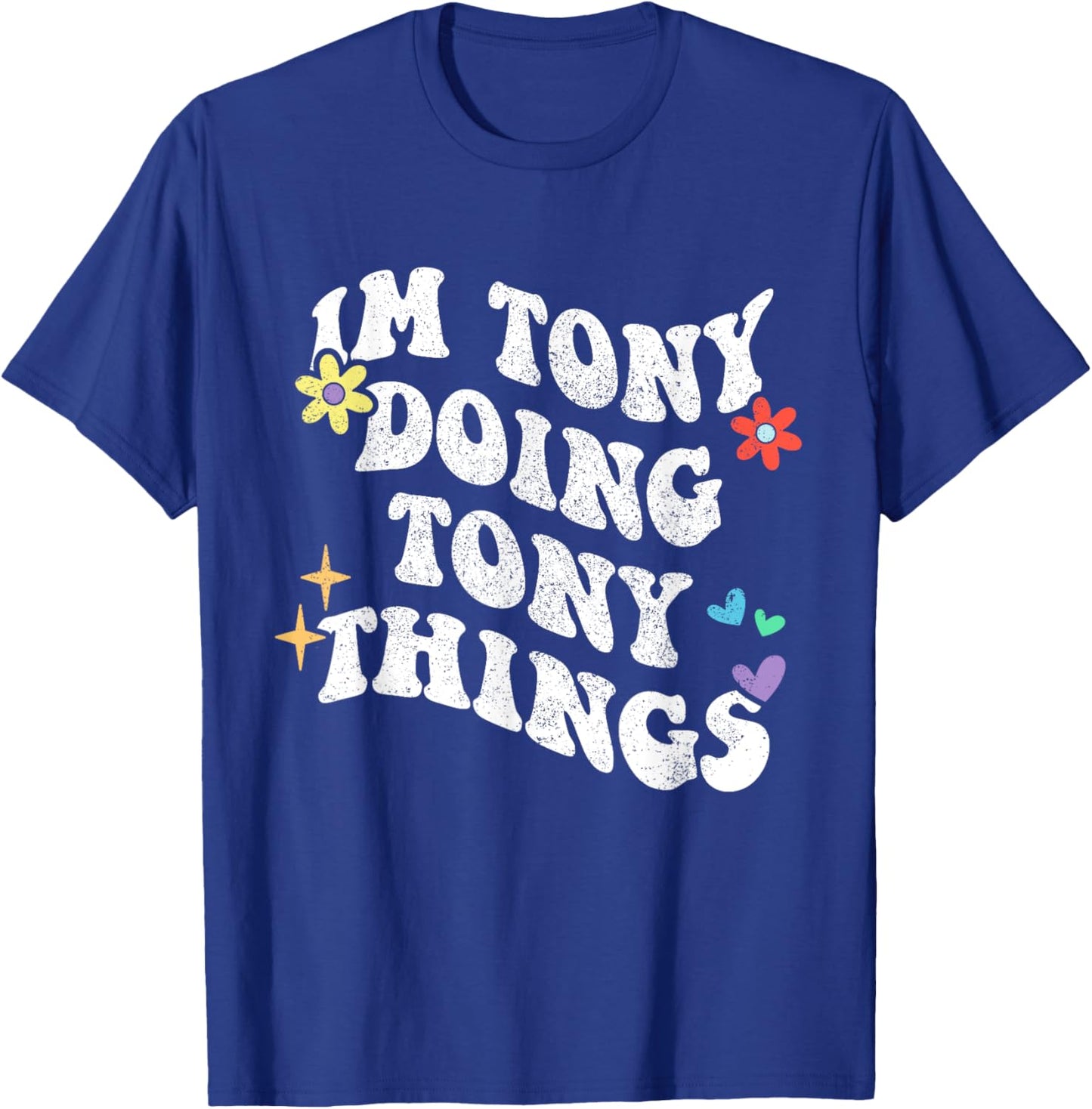 Retro Groovy Im Tony Doing Tony Things Funny Mother's Day T-Shirt - T-Shirt | Royal