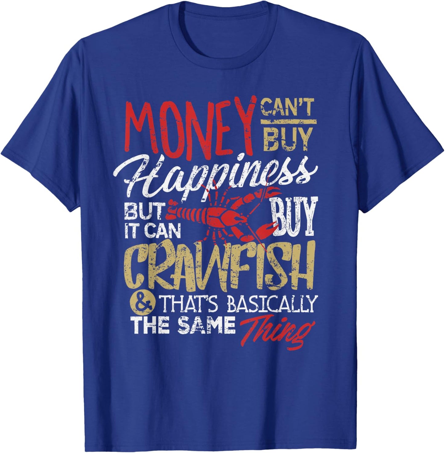 Funny Crawfish Eating Shirt Cajun Boil Louisiana Party T-Shirt - T-Shirt | Royal