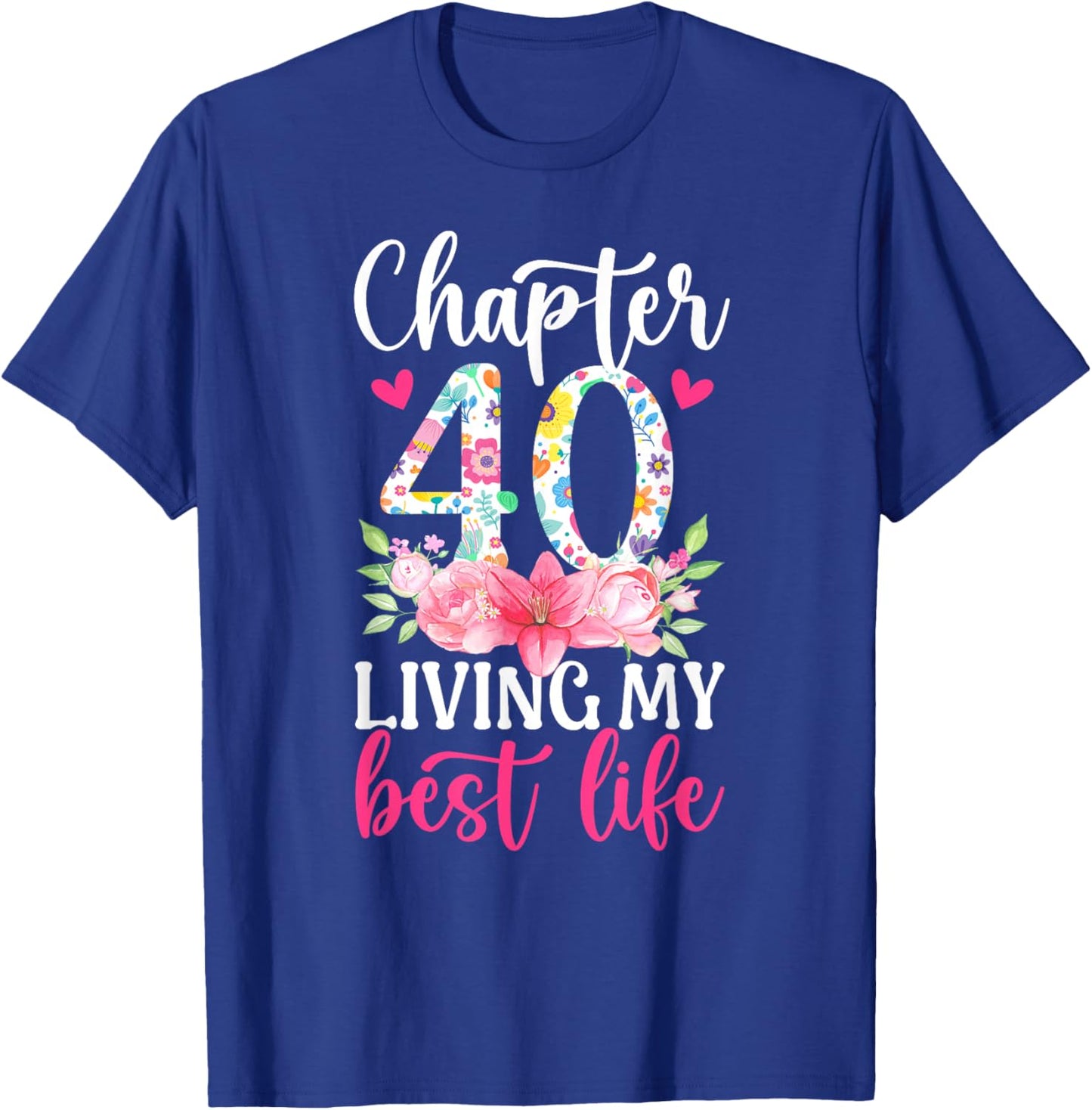 Chapter 40 Year Old 40th Birthday It's My 40th Bday T-Shirt - T-Shirt | Royal