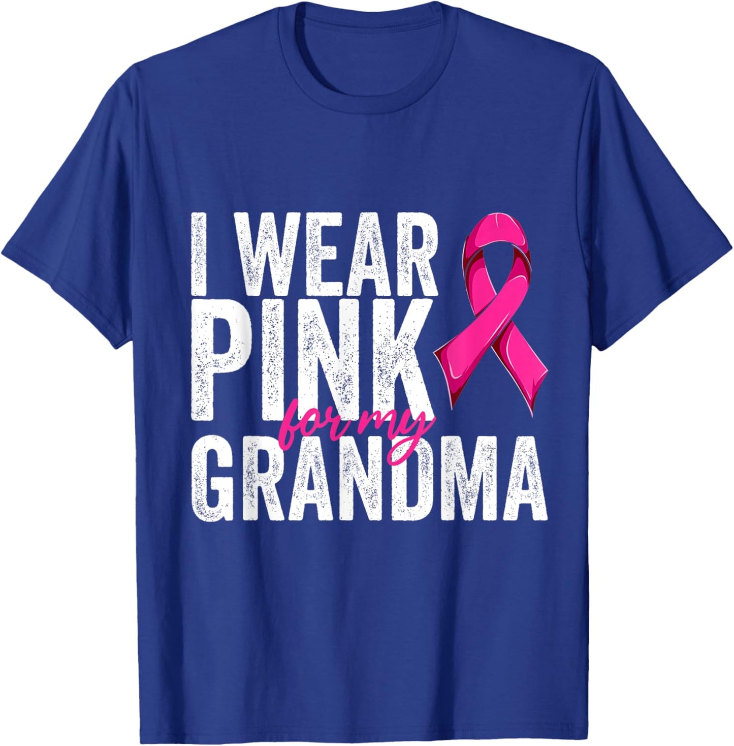 Breast Cancer Wear Pink For My Grandma Pink Ribbon Retro T-Shirt - T-Shirt | Royal
