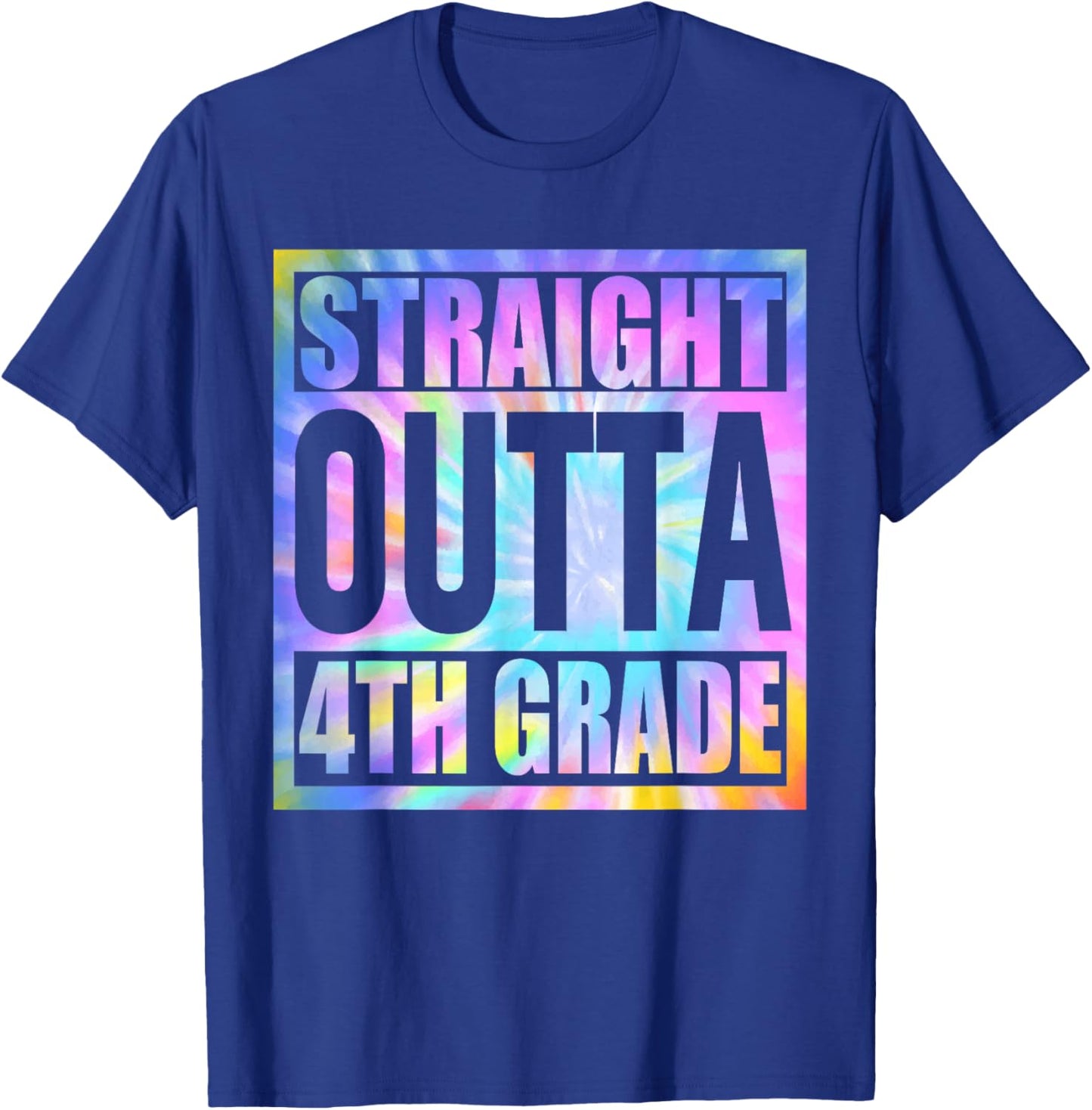 Tie Dye Straight Outta 4th Grade Graduate Class Of 2024 T-Shirt - T-Shirt | Royal