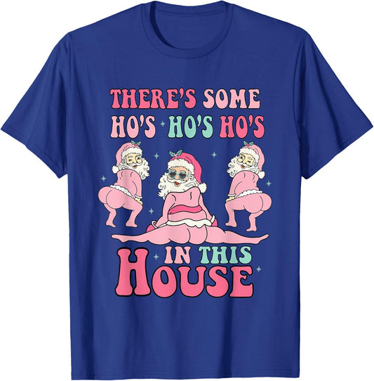 Pink There's Some Ho Ho Hos In This House Ugly Christmas T-Shirt - T-Shirt | Royal