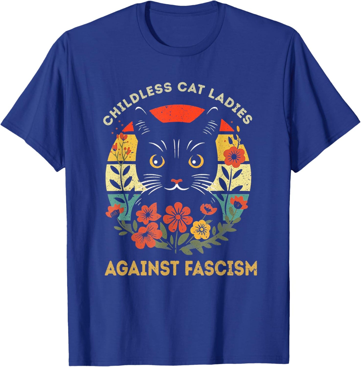 Childless Cat Ladies Against Fascism Funny Cat Feminist , Small, Black T-Shirt - T-Shirt | Royal