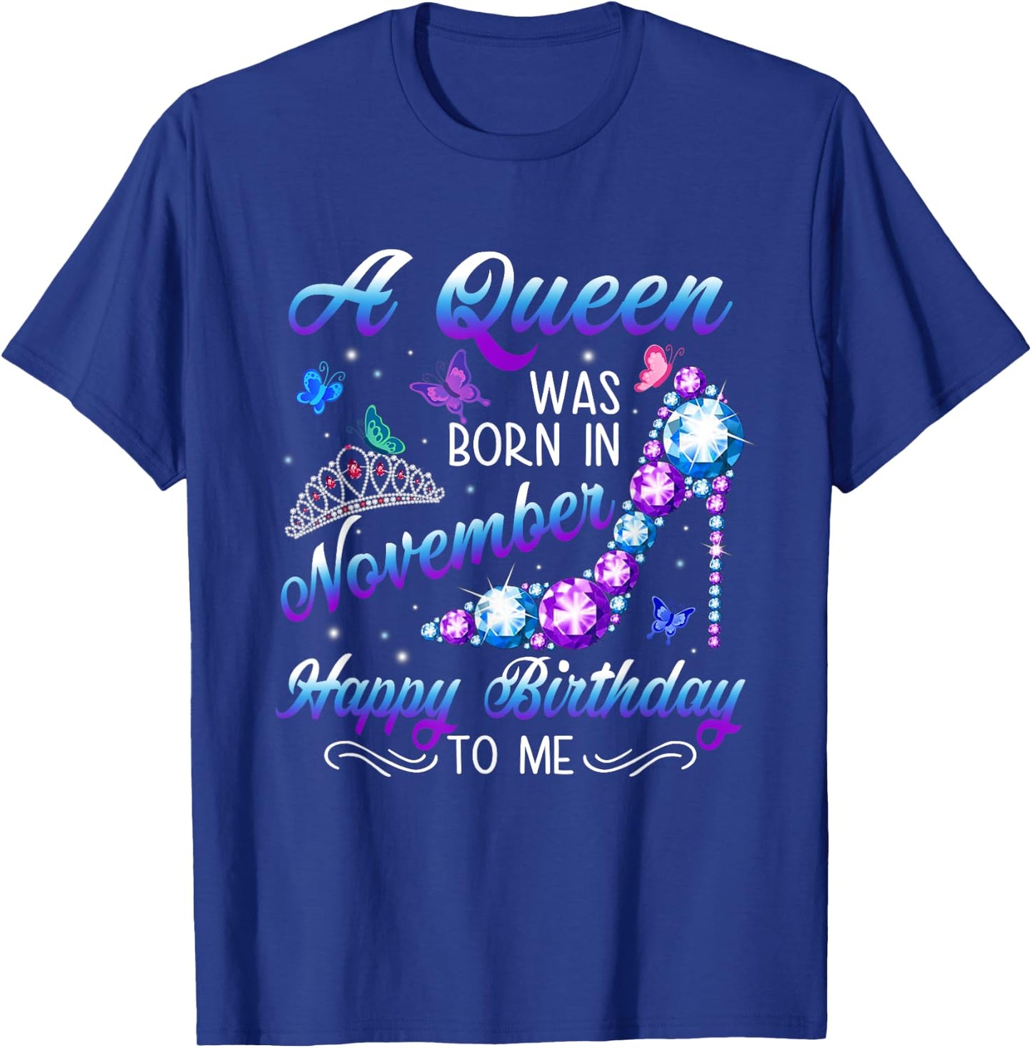 A queen was born in November Funny Birthday Party High heel T-Shirt - T-Shirt | Royal