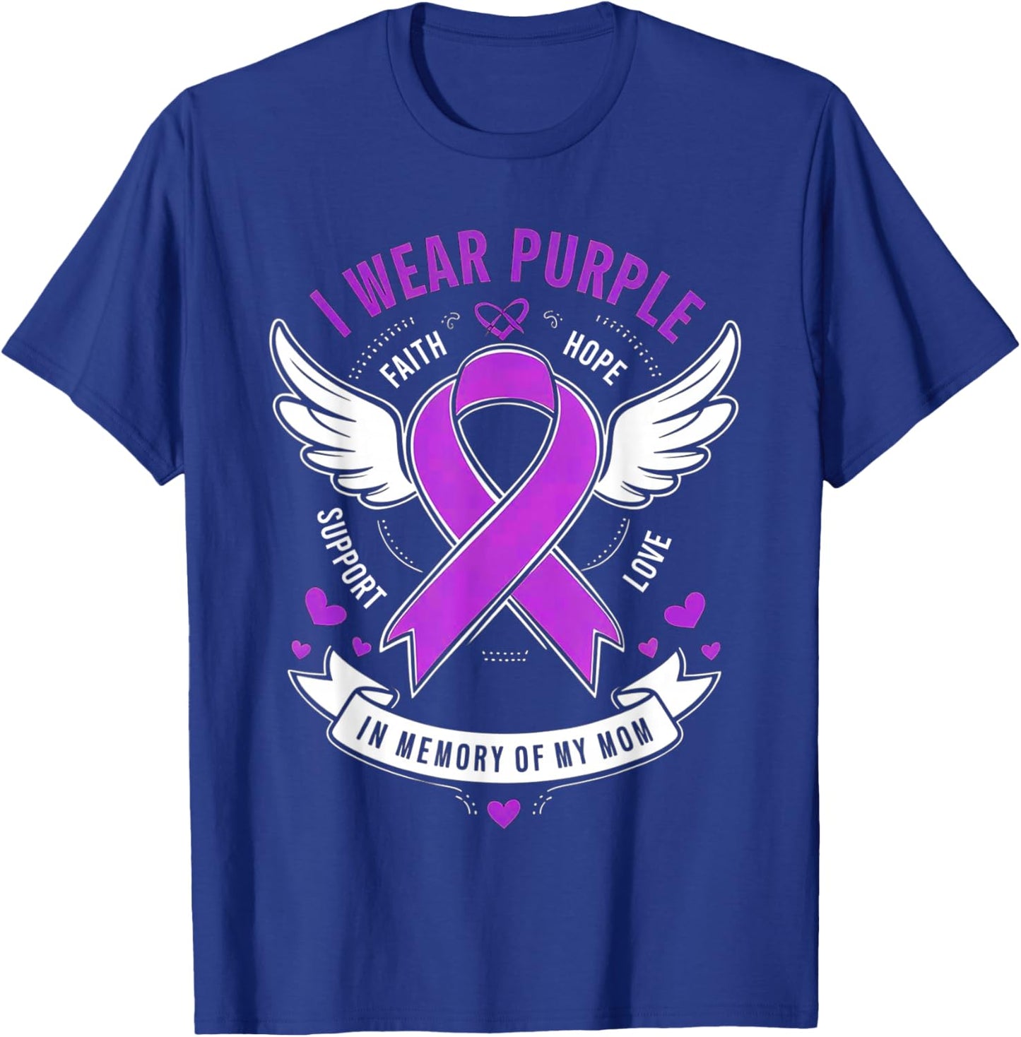 I Wear Purple In Memory of my Mom Alzheimers Awarenesss T-Shirt - T-Shirt | Royal