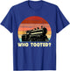 Who Tooted - Funny Train Lovers & Railroad Retro Sunset T-Shirt - T-Shirt | Royal