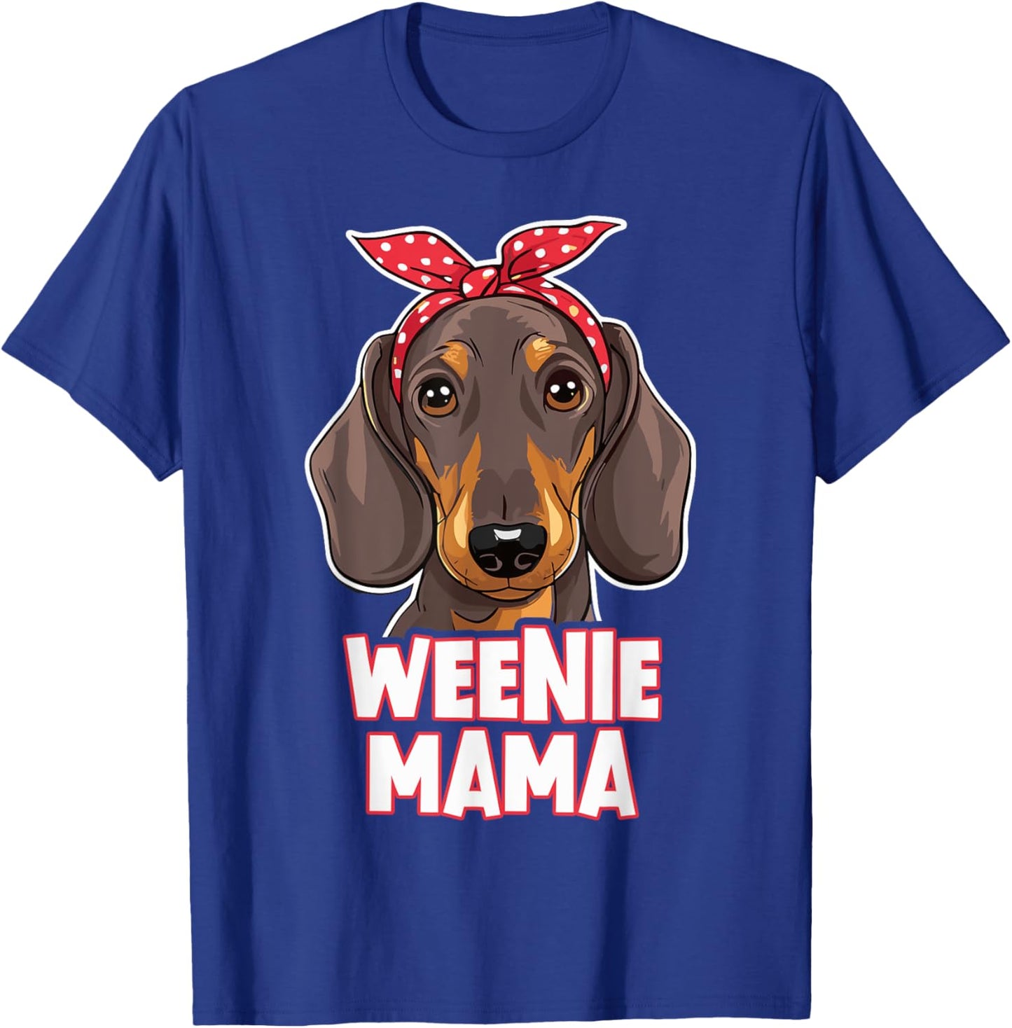 Weenie Mama Funny Dachshund Lover Weiner Dog T-Shirt - T-Shirt | Royal