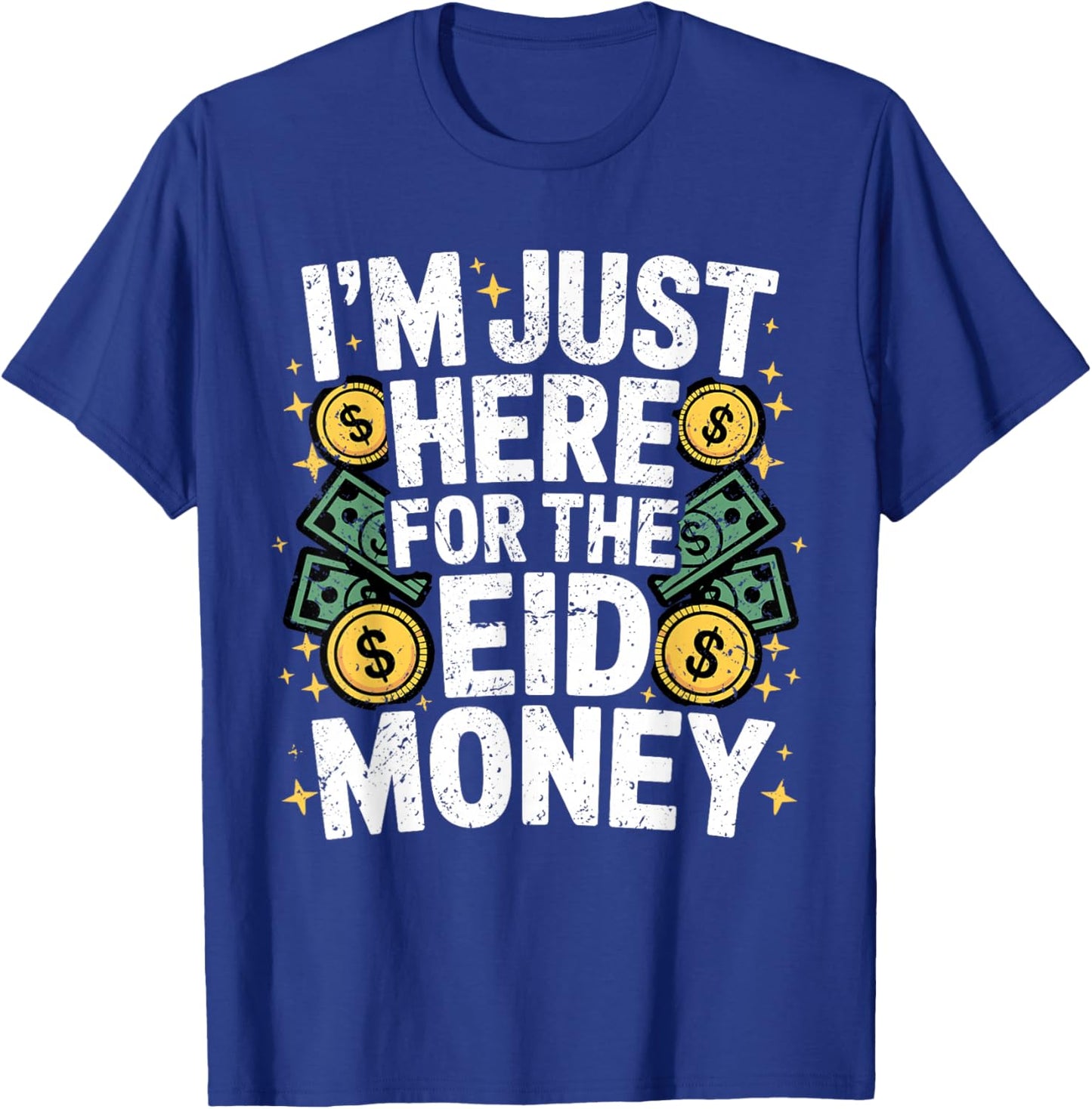 I'm Here for The Money Eid Celebration Funny St Patricks Day T-Shirt - T-Shirt | Royal