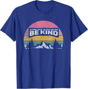 Retro Be Kind In A World Where You Can Be Anything Kindness T-Shirt - T-Shirt | Royal