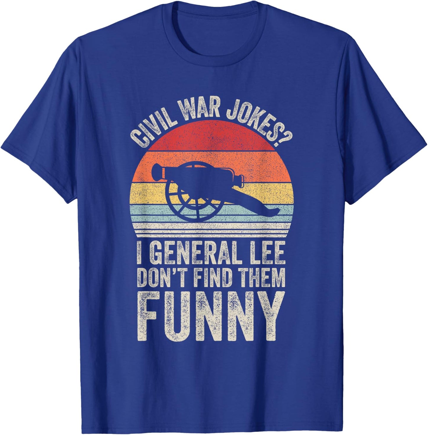 Vintage Retro Civil War Jokes Funny History T-Shirt - T-Shirt | Royal
